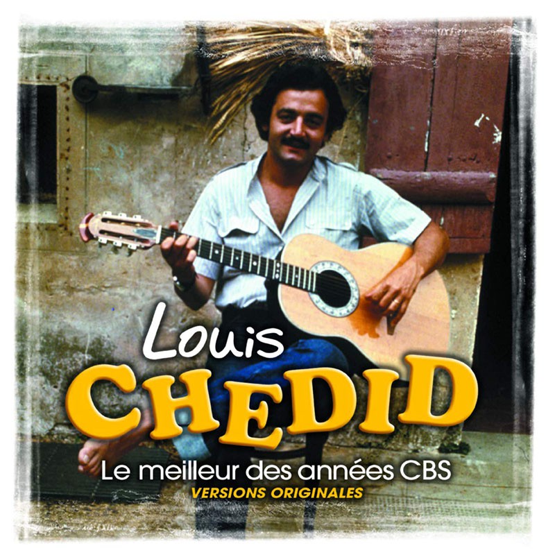 LOUIS CHEDID  "LE MEILLEUR DES ANNÉES CBS"