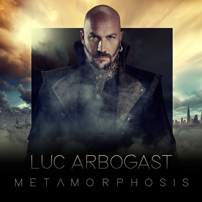 LUC ARBOGAST   "METAMORPHOSIS"