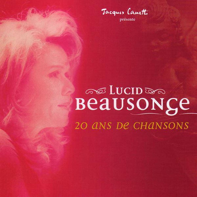 LUCID BEAUSONGE   "20 ANS DE CHANSONS"