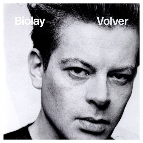 BENJAMIN BIOLAY  "VOLVER"