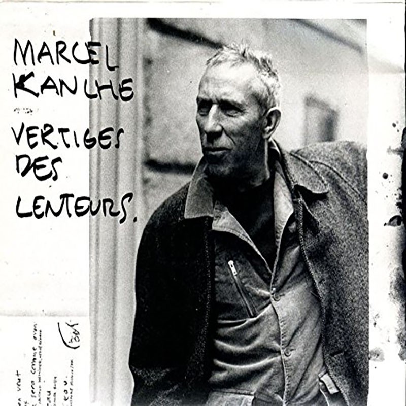 MARCEL KANCHE  "VERTIGES DES LENTEURS"