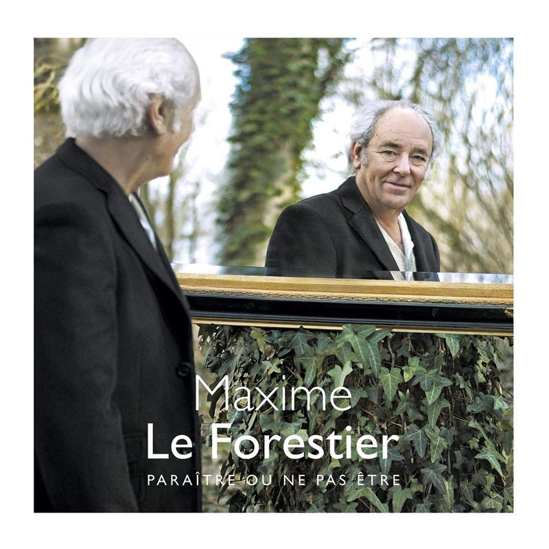 MAXIME LE FORESTIER  "PARAITRE OU NE PAS ETRE"