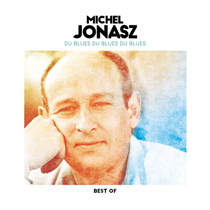 MICHEL JONASZ  "DU BLUES, DU BLUES, DU BLUES" BEST OF