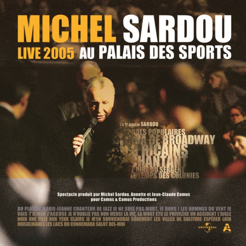 MICHEL SARDOU  "LIVE 2005 AU PALAIS DES SPORTS"