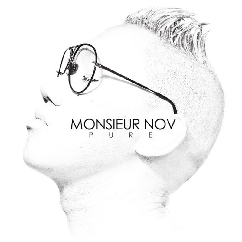 MONSIEUR NOV  "PURE"