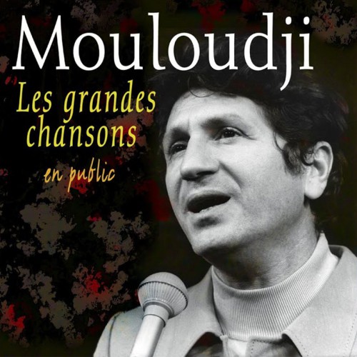 MOULOUDJI  "LES GRANDES CHANSONS EN PUBLIC"