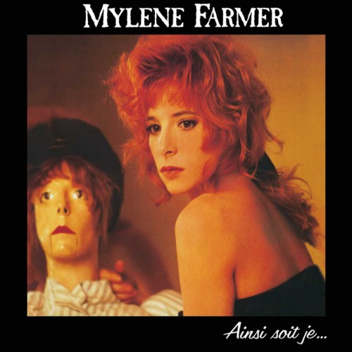 MYLÈNE FARMER  "AINSI SOIT JE..."