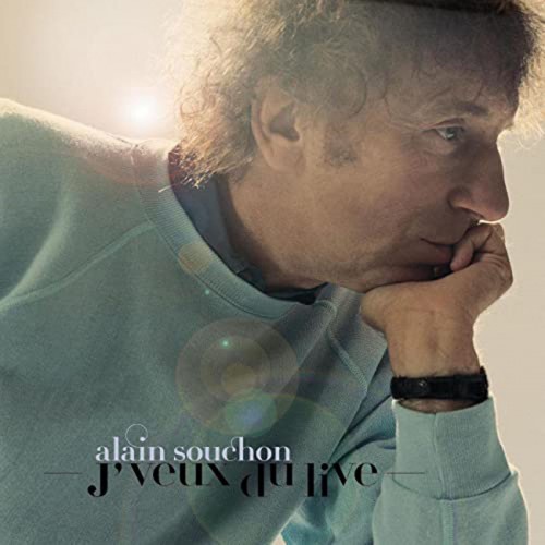 ALAIN SOUCHON  "J'VEUX DU LIVE"