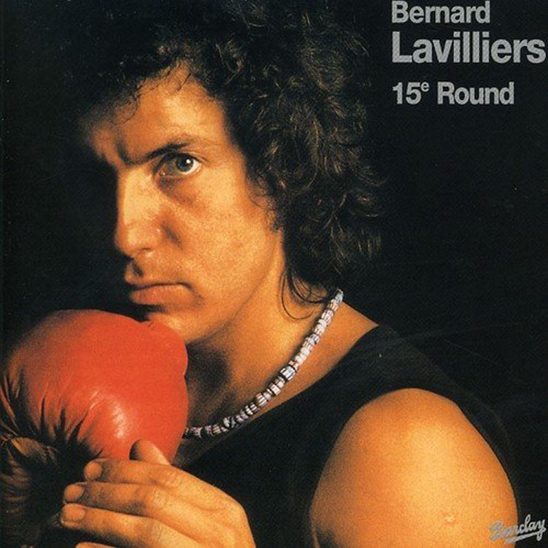 BERNARD LAVILLIERS   "15E ROUND"