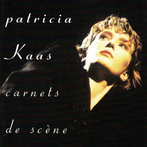 PATRICIA KAAS  "CARNETS DE SCÈNE"