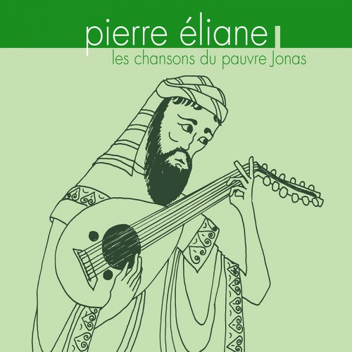 PIERRE ELIANE "LES CHANSONS DU PAUVRE JONAS"