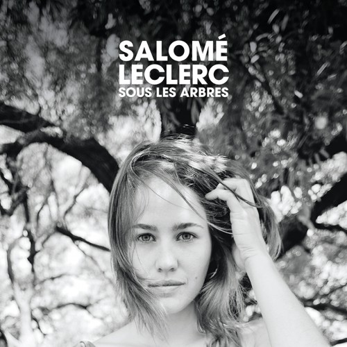 SALOME LECLERC  "SOUS LES ARBRES"