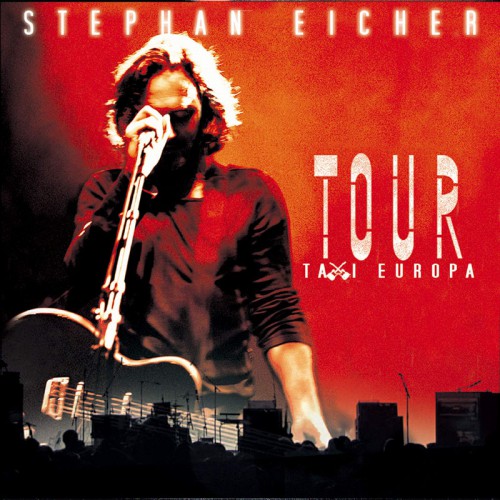 STEPHAN EICHER  "TOUR TAXI EUROPA"