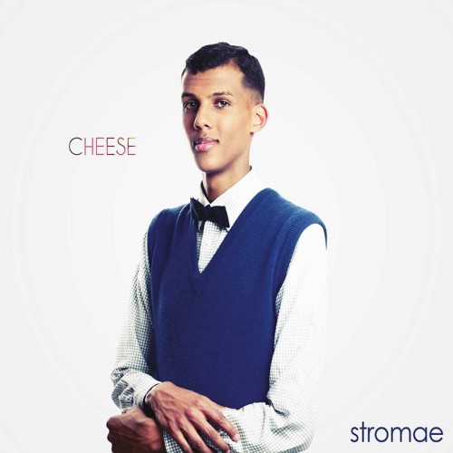 STROMAE  "CHEESE"