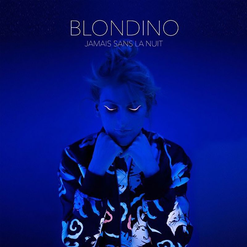 BLONDINO  "JAMAIS SANS LA NUIT"