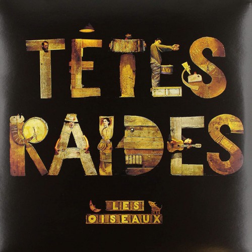 TETES RAIDES  "LES OISEAUX"