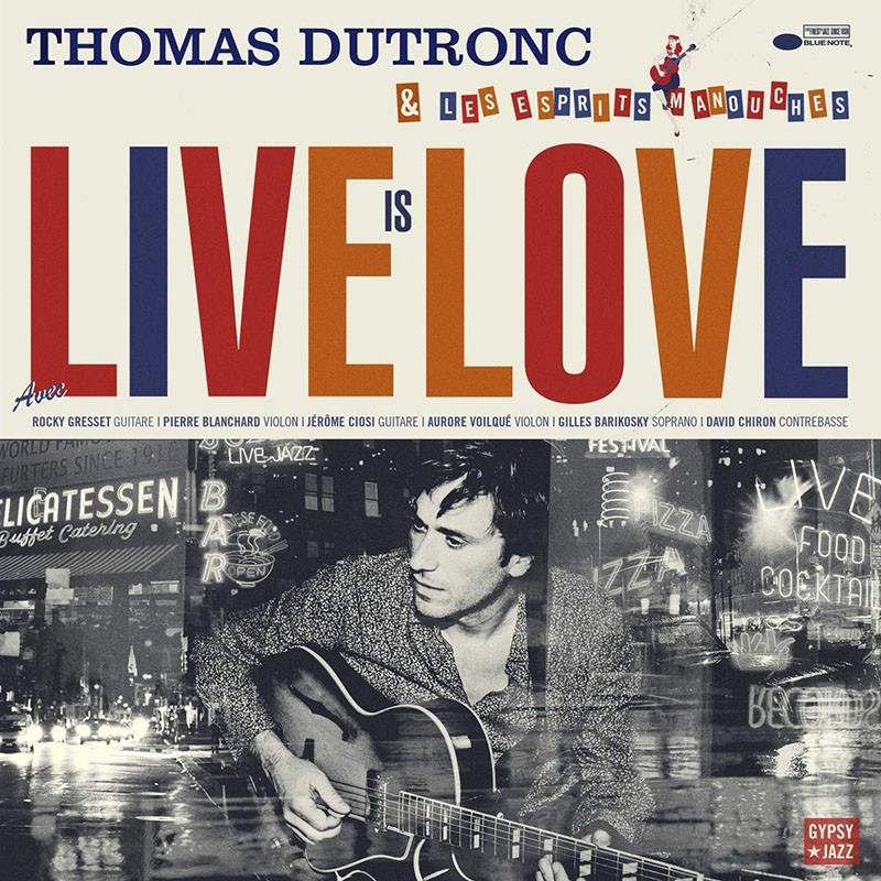 THOMAS DUTRONC  "LIVE IS LOVE"