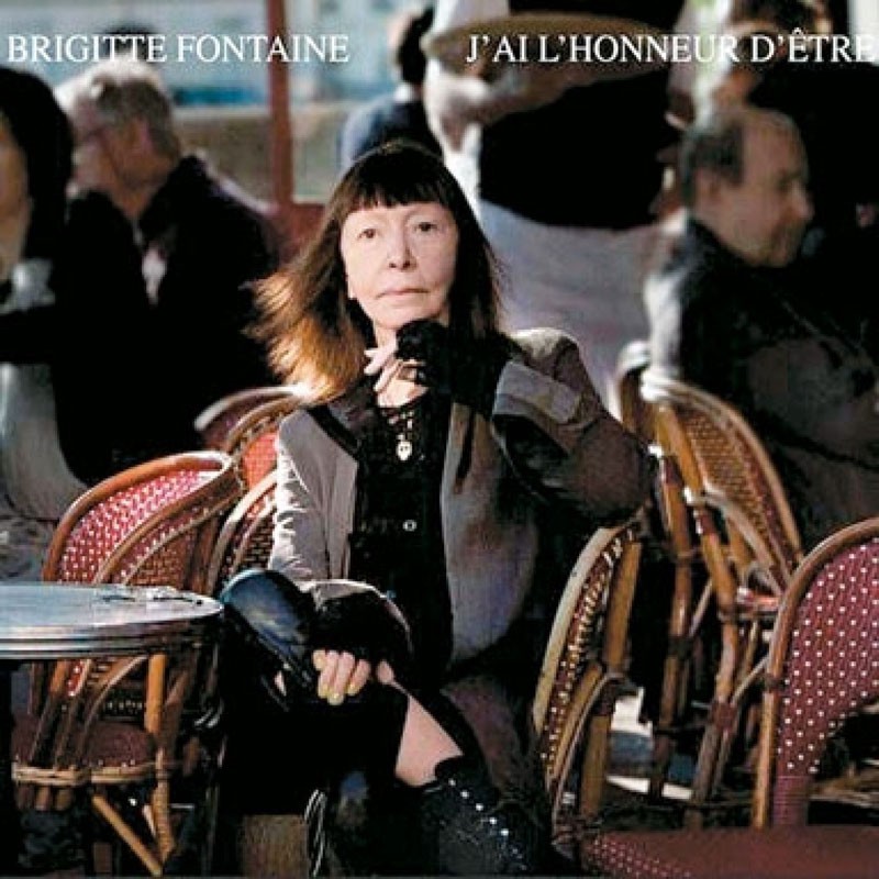 BRIGITTE FONTAINE  "J'AI L'HONNEUR D'ÊTRE"