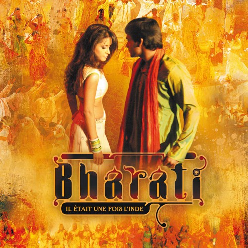 BHARATI : IL ÉTAIT UNE FOIS L'INDE