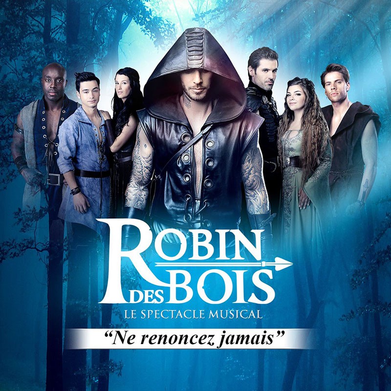 ROBIN DES BOIS "NE RENONCEZ JAMAIS" (VERSION INTÉGRALE)