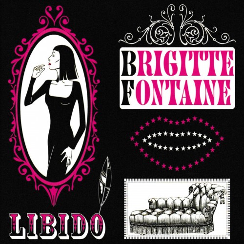 BRIGITTE FONTAINE  "LIBIDO"