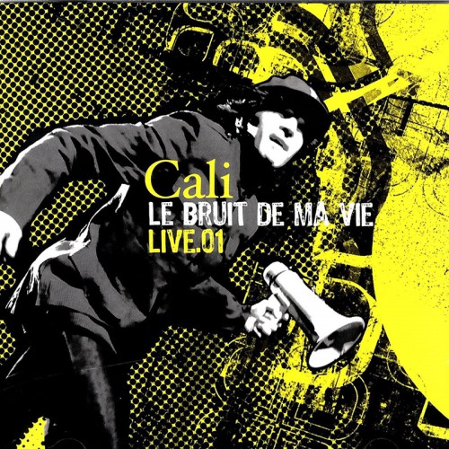 CALI  "LE BRUIT DE MA VIE"  EDITION LIMITÉE DIGIPACK