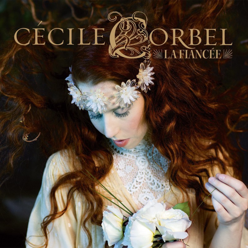 CÉCILE CORBEL  "LA FIANCÉE"