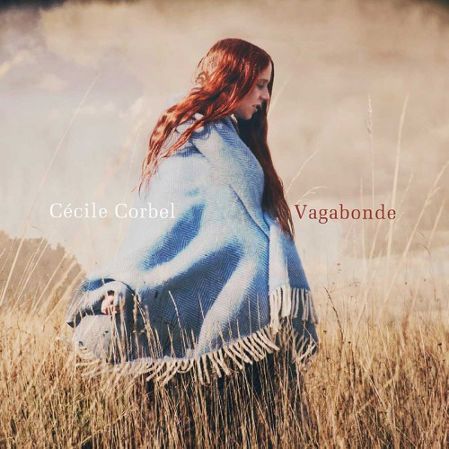 CÉCILE CORBEL  "VAGABONDE"