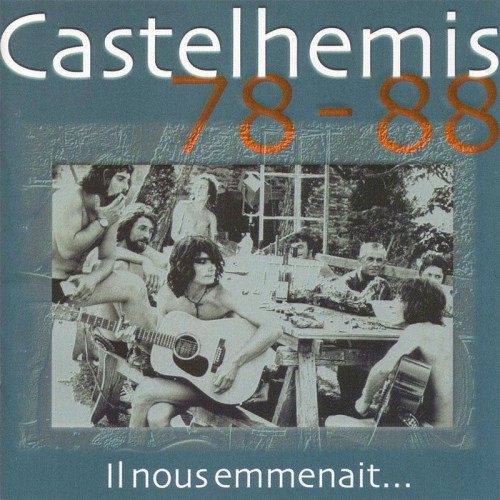 CASTELHEMIS 78-88  "IL NOUS EMMENAIT..."