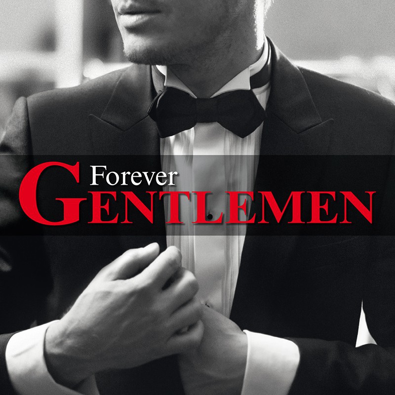 FOREVER GENTLEMEN