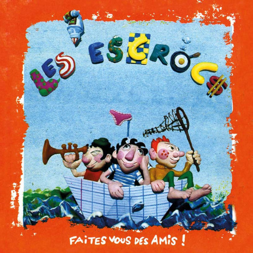 LES ESCROCS "FAITES-VOUS DES AMIS !"