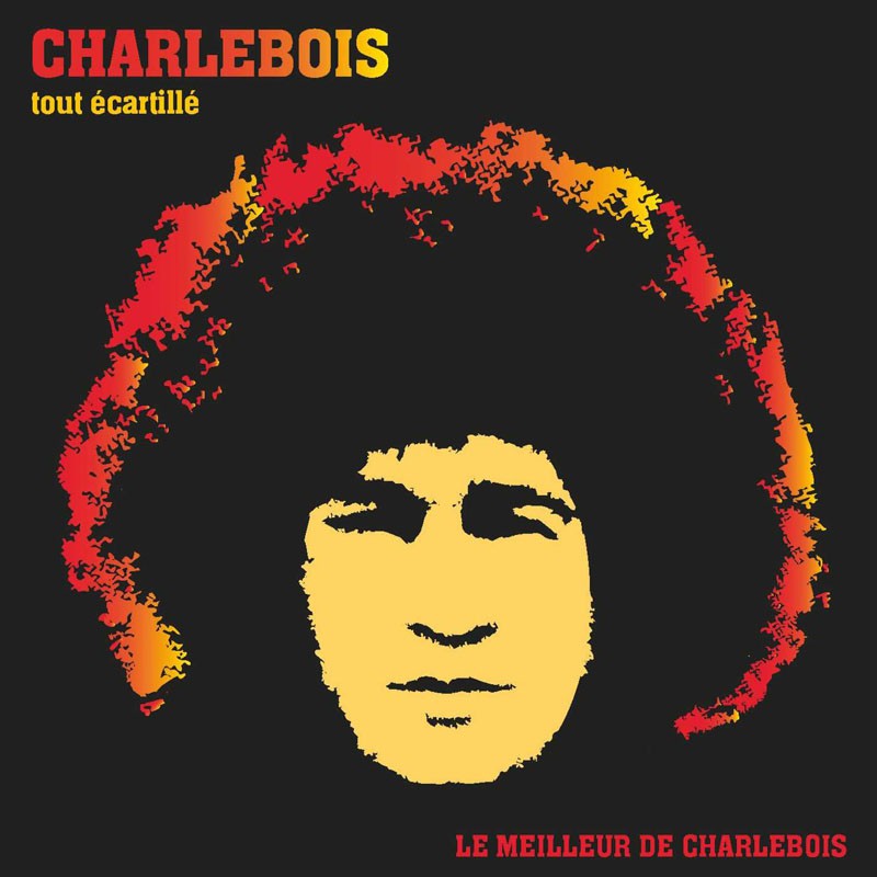 CHARLEBOIS  "TOUT ECARTILLE"