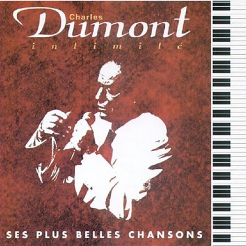 CHARLES DUMONT  "INTIMITE : SES PLUS BELLES CHANSONS"