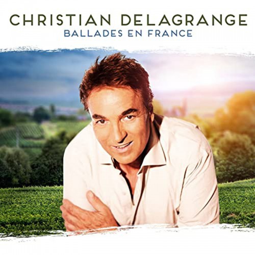 CHRISTIAN DELAGRANGE  "BALLADES EN FRANCE"