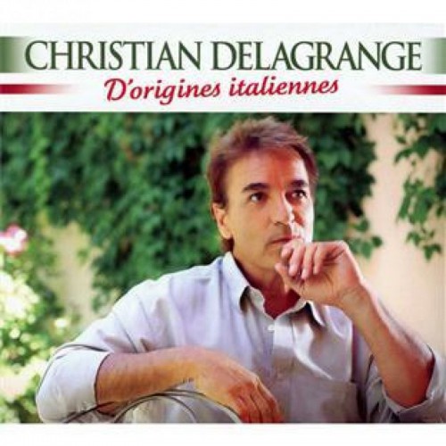 CHRISTIAN DELAGRANGE  "D'ORIGINES ITALIENNES"