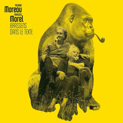 FRANÇOIS MOREL & YOLANDE MOREAU "BRASSENS DANS LE TEXTE" EDITION LIMITÉE