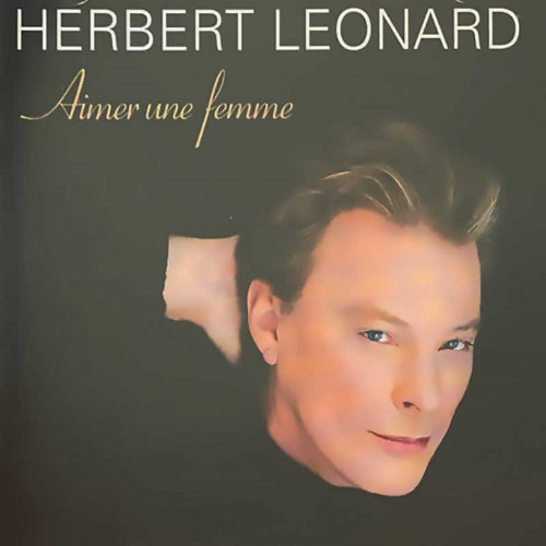 HERBERT LEONARD "AIMER UNE FEMME"