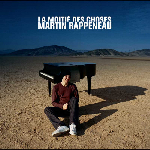 MARTIN RAPPENEAU "LA MOITIÉ DES CHOSES"