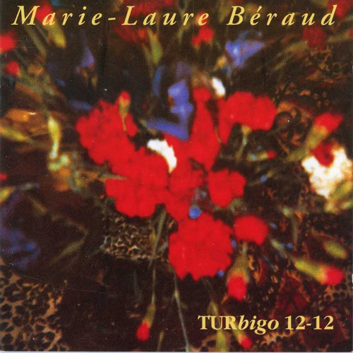 MARIE-LAURE BÉRAUD "TURBIGO 12-12"