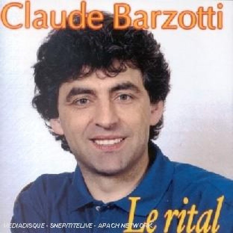 CLAUDE BARZOTTI  "LE RITAL"