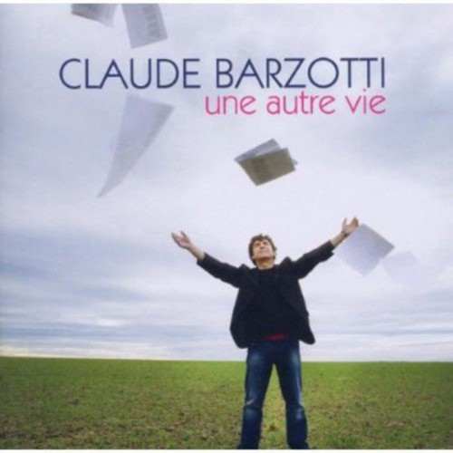 CLAUDE BARZOTTI  "UNE AUTRE VIE"