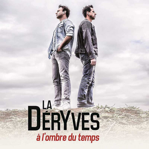 LA DERYVES "A L'OMBRE DU TEMPS"