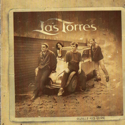 LOS TORRES "QUELLE HISTOIRE"