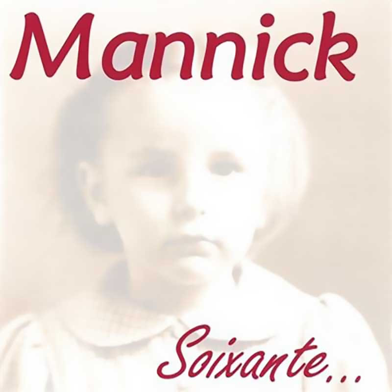 MANNICK "SOIXANTE…"