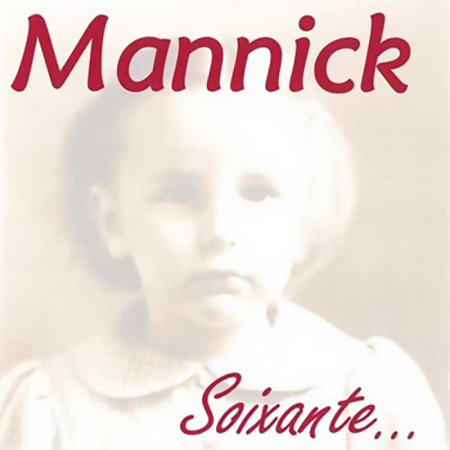 MANNICK "SOIXANTE…"