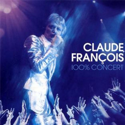 CLAUDE FRANCOIS  "100% CONCERT"