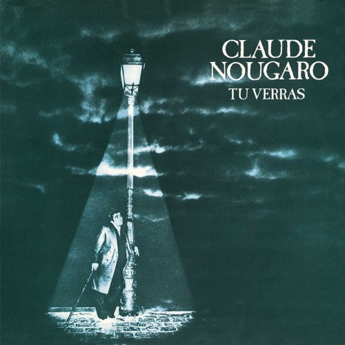 CLAUDE NOUGARO  "TU VERRAS"