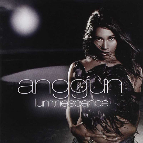 ANGGUN "LUMINISCENCE" (NOUVELLE ÉDITION AVEC TITRES BONUS)