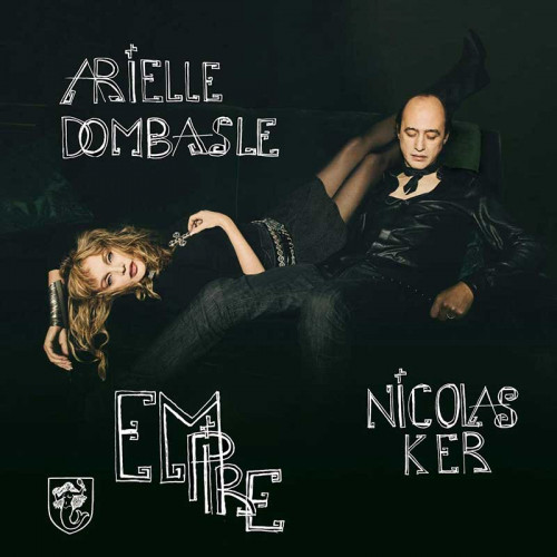 ARIELLE DOMBASLE & NICOLAS KER "EMPIRE"