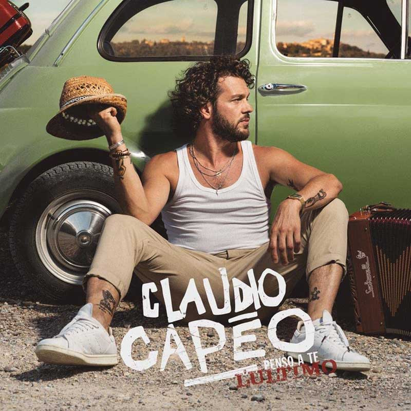 CLAUDIO CAPEO "PENSO A TE L'ULTIMO"